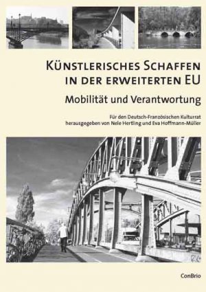 Künstlerisches Schaffen in der erweiterten EU. Mobilität und Verantwortung